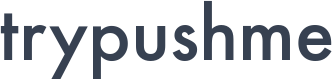 trypushme
